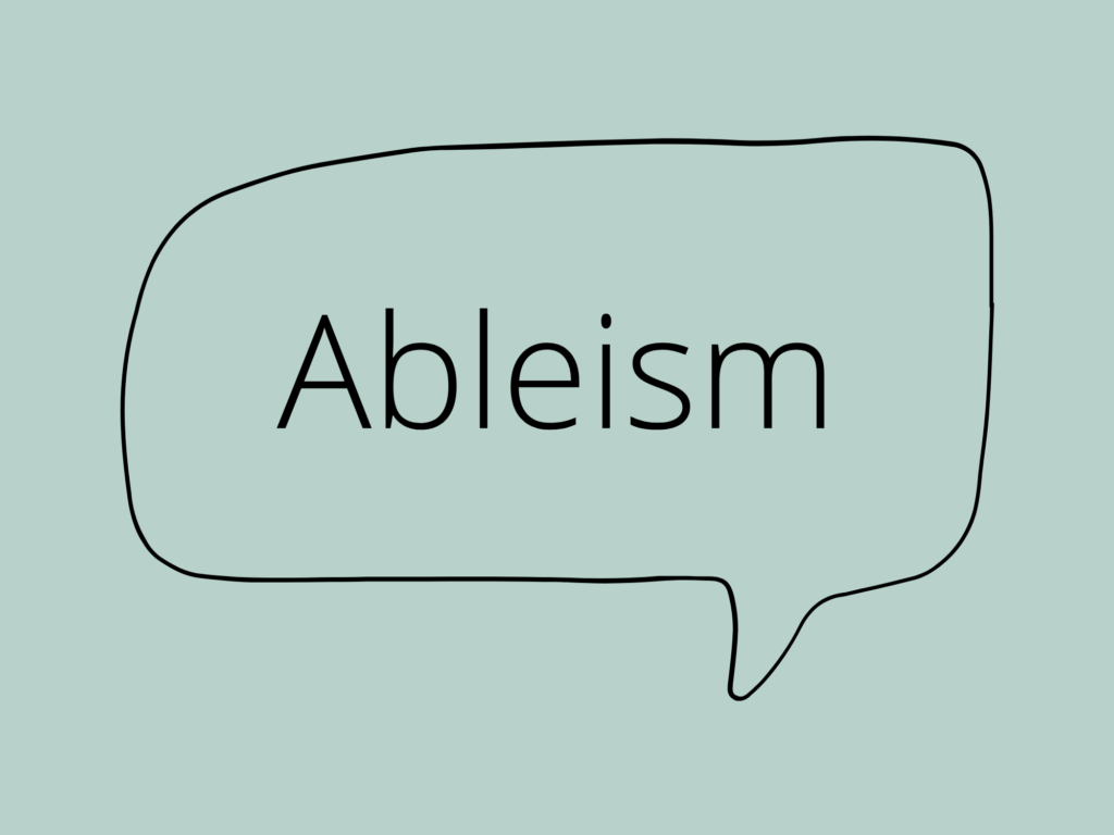 Speech bubble with the word ableism inside